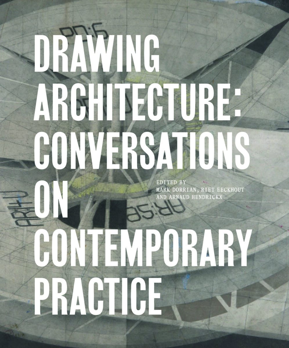 Drawing Architecture Conversations on Contemporary Practice (2022