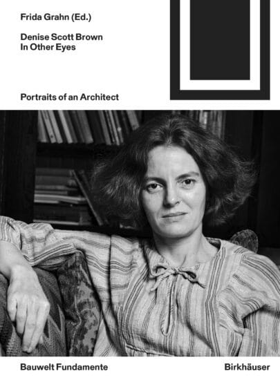 Denise Scott Brown. In Other Eyes: Portraits of an Architect (2022